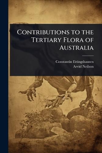 Contributions to the Tertiary Flora of Australia  by Constantin Ettingshausen at Abbey's Bookshop, 