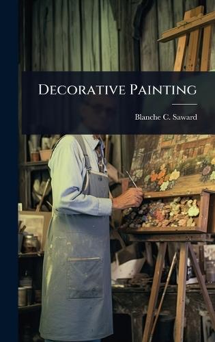 Decorative Painting  by Blanche C Saward at Abbey's Bookshop, 