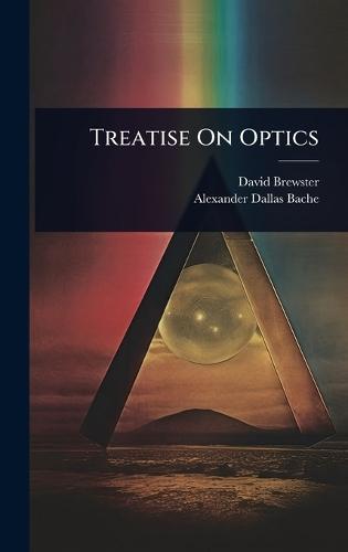 Treatise On Optics  by David Brewster at Abbey's Bookshop, 