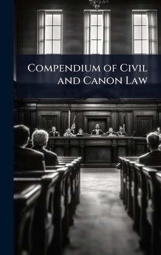 Compendium of Civil and Canon Law  at Abbey's Bookshop, 