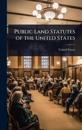 Public Land Statutes of the United States  by United States at Abbey's Bookshop, 