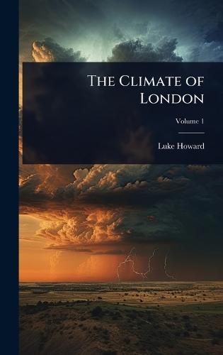 The Climate of London  by Luke Howard at Abbey's Bookshop, 