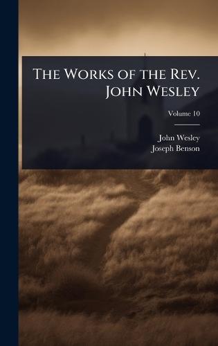 The Works of the Rev. John Wesley  by John Wesley at Abbey's Bookshop, 