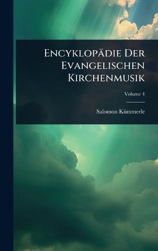 Encyklopädie Der Evangelischen Kirchenmusik  by Salomon Kã1/4mmerle at Abbey's Bookshop, 