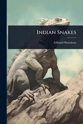 Indian Snakes  by Edward Nicholson at Abbey's Bookshop, 