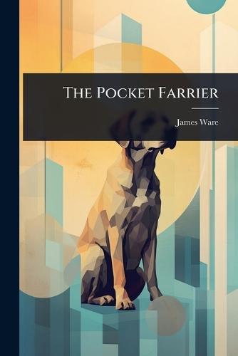 The Pocket Farrier  by James Ware at Abbey's Bookshop, 