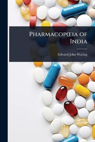 PharmacopÅ""ia of India  by Edward John Waring at Abbey's Bookshop, 