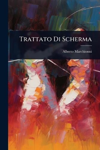 Trattato Di Scherma  by Alberto Marchionni at Abbey's Bookshop, 
