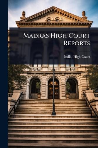 Madras High Court Reports  by India) India High Court (Madras at Abbey's Bookshop, 