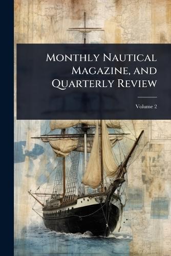 Monthly Nautical Magazine, and Quarterly Review  at Abbey's Bookshop, 