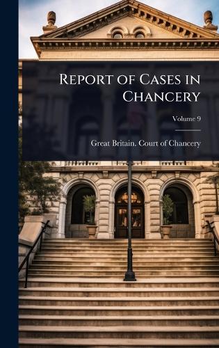 Report of Cases in Chancery  by Great Britain Court of Chancery at Abbey's Bookshop, 