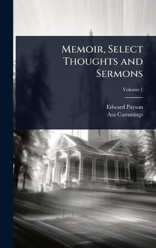 Memoir, Select Thoughts and Sermons  by Edward Payson at Abbey's Bookshop, 