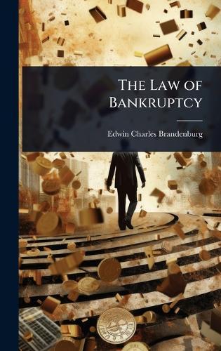The Law of Bankruptcy  by Edwin Charles Brandenburg at Abbey's Bookshop, 