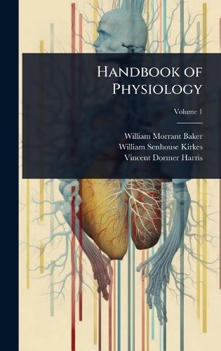 Handbook of Physiology  by William Morrant Baker at Abbey's Bookshop, 