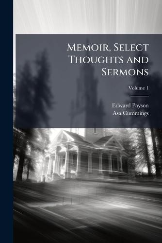 Memoir, Select Thoughts and Sermons  by Edward Payson at Abbey's Bookshop, 