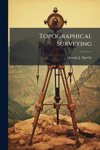 Topographical Surveying  by George J Specht at Abbey's Bookshop, 