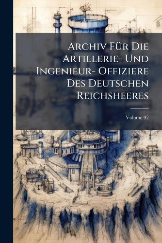 Archiv FÃ1/4r Die Artillerie- Und Ingenieur- Offiziere Des Deutschen Reichsheeres  at Abbey's Bookshop, 