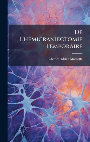 De L'hemicraniectomie Temporaire  by Charles Adrien Marcotte at Abbey's Bookshop, 
