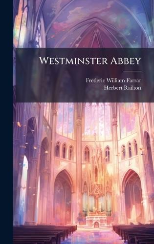 Westminster Abbey  by Frederic William Farrar at Abbey's Bookshop, 