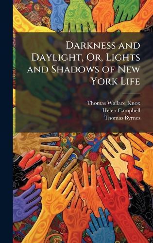 Darkness and Daylight, Or, Lights and Shadows of New York Life  by Thomas Wallace Knox at Abbey's Bookshop, 