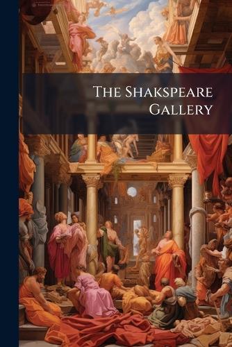 The Shakspeare Gallery  at Abbey's Bookshop, 