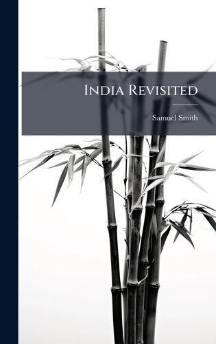 India Revisited  by Samuel Smith at Abbey's Bookshop, 