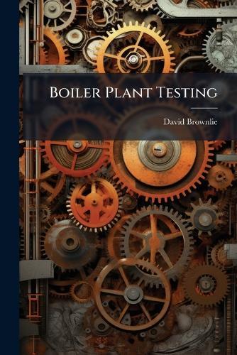 Boiler Plant Testing  by David Brownlie at Abbey's Bookshop, 