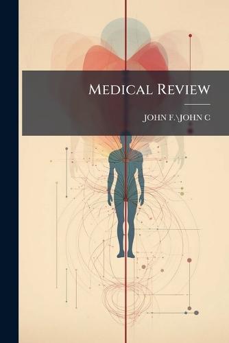Medical Review  by John F \John C at Abbey's Bookshop, 