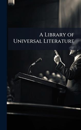 A Library of Universal Literature  at Abbey's Bookshop, 
