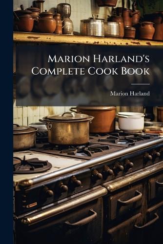 Marion Harland's Complete Cook Book  by Marion Harland at Abbey's Bookshop, 