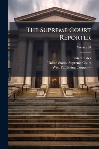 The Supreme Court Reporter  by United States at Abbey's Bookshop, 