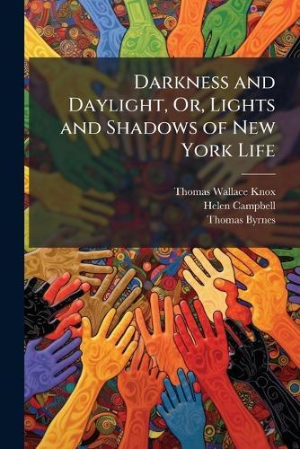Darkness and Daylight, Or, Lights and Shadows of New York Life  by Thomas Wallace Knox at Abbey's Bookshop, 