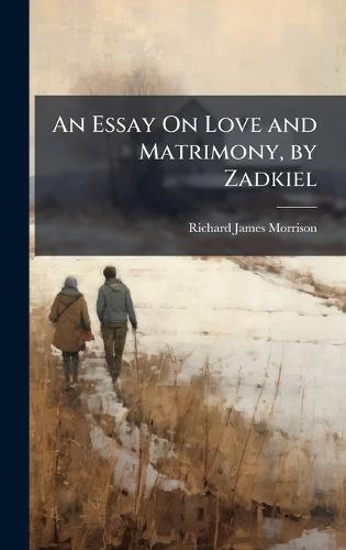 An Essay On Love and Matrimony, by Zadkiel  by Richard James Morrison at Abbey's Bookshop, 