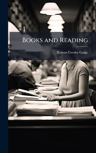 Books and Reading  by Roscoe Crosby Gaige at Abbey's Bookshop, 