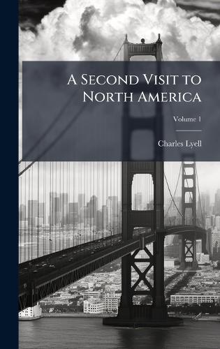 A Second Visit to North America  by Charles Lyell at Abbey's Bookshop, 