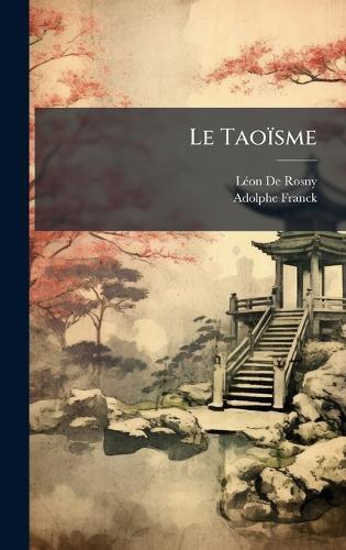 Le Taoïsme  by Lã(c)on de Rosny at Abbey's Bookshop, 