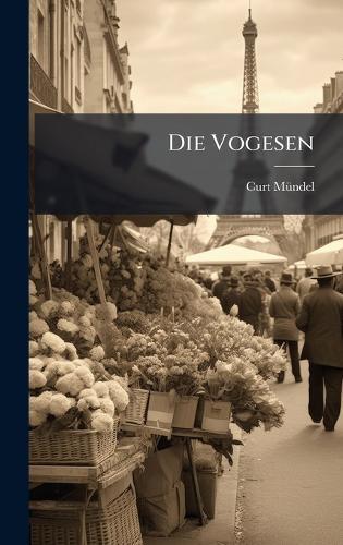 Die Vogesen  by Curt Mã1/4ndel at Abbey's Bookshop, 