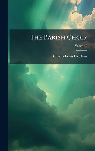 The Parish Choir  by Charles Lewis Hutchins at Abbey's Bookshop, 