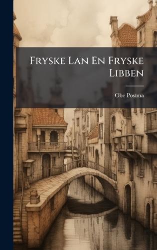 Fryske Lan En Fryske Libben  by Obe Postma at Abbey's Bookshop, 
