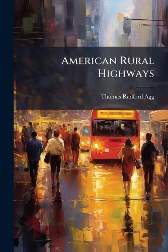 American Rural Highways  by Thomas Radford Agg at Abbey's Bookshop, 