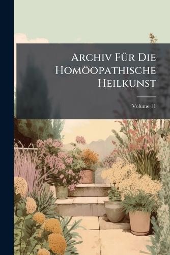 Archiv FÃ1/4r Die Homöopathische Heilkunst  at Abbey's Bookshop, 
