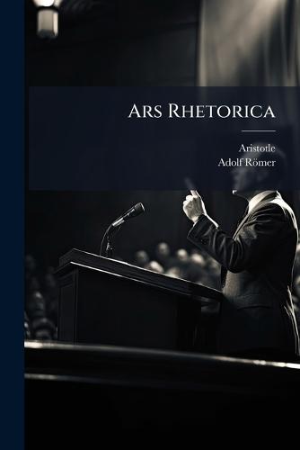 Ars Rhetorica  by Aristotle at Abbey's Bookshop, 