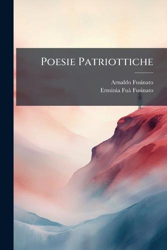 Poesie Patriottiche  by Arnaldo Fusinato at Abbey's Bookshop, 