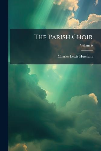 The Parish Choir  by Charles Lewis Hutchins at Abbey's Bookshop, 