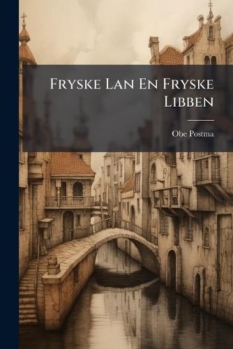 Fryske Lan En Fryske Libben  by Obe Postma at Abbey's Bookshop, 