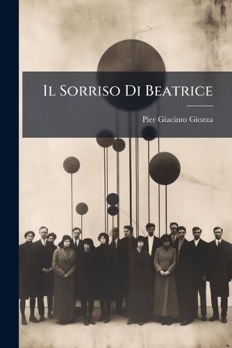 Il Sorriso Di Beatrice  by Pier Giacinto Giozza at Abbey's Bookshop, 