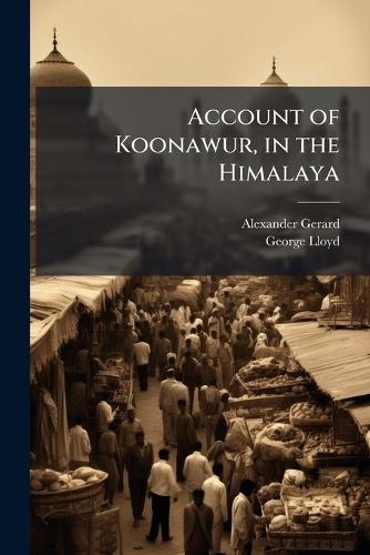 Account of Koonawur, in the Himalaya  by Alexander Gerard at Abbey's Bookshop, 
