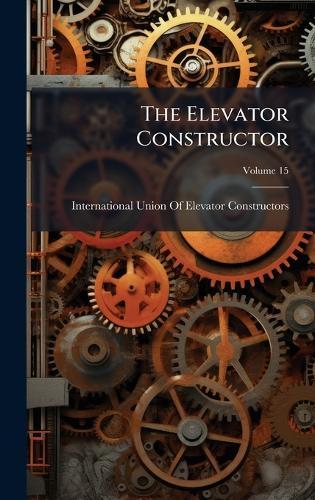 The Elevator Constructor  by International Union of Elevator Const at Abbey's Bookshop, 