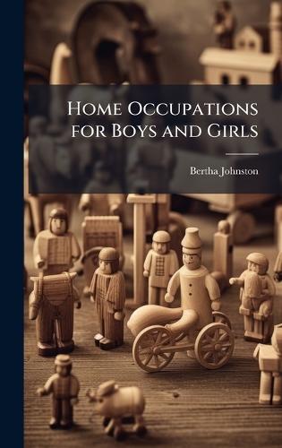 Home Occupations for Boys and Girls  by Bertha Johnston at Abbey's Bookshop, 