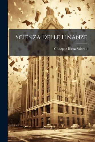 Scienza Delle Finanze  by Giuseppe Ricca Salerno at Abbey's Bookshop, 